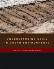 Understanding Soils In Urban Environments by Brian Murphy