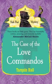 The Case Of The Love Commandos by Tarquin Hall