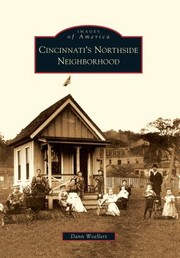 Cover of: Cincinnatis Northside Neighborhood
            
                Images of America Arcadia Publishing
