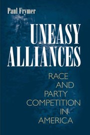 Cover of: Uneasy Alliances Race And Party Competition In America