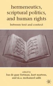 Cover of: Hermeneutics Scriptural Politics And Human Rights Between Text And Context