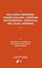 Cover of: Realworld Reasoning Toward Scalable Uncertain Spatiotemporal Contextual And Causal Inference