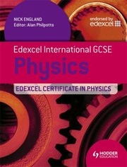 Cover of: Edexcel International Gcse And Certificate Physics Students Book