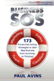 Cover of: Business Sos 173 Proven Fastacting Strategies To Take Your Business From Surviving To Thriving