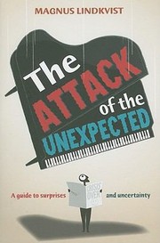 Cover of: The Attack Of The Unexpected A Guide To Surprises And Uncertainty by 