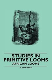 Cover of: Studies in Primitive Looms  African Looms