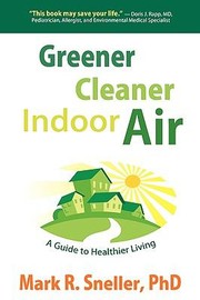 Cover of: Greener Cleaner Indoor Air A Guide To Healthier Living