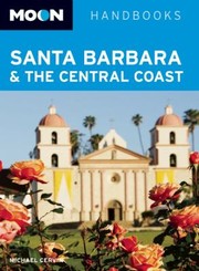 Santa Barbara The Central Coast by Michael Cervin