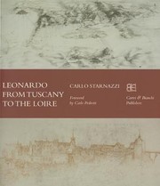 Leonardo From Tuscany To The Loire by Carlo Starnazzi