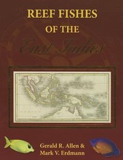 Cover of: Reef Fishes Of The East Indies Andaman Sea Myanmar Thailand Indonesia Christmas Island Singapore Malaysia Brunei Philippines Papua New Guinea Solomon Islands