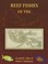 Cover of: Reef Fishes Of The East Indies Andaman Sea Myanmar Thailand Indonesia Christmas Island Singapore Malaysia Brunei Philippines Papua New Guinea Solomon Islands