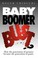 Cover of: Baby Boomer Bust How The Generation Of Promise Became The Generation Of Panic