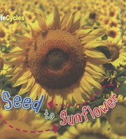 Cover of: Seed To Sunflower by Camilla De la Bédoyère