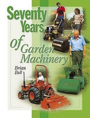 Cover of: Seventy Years Of Garden Machinery