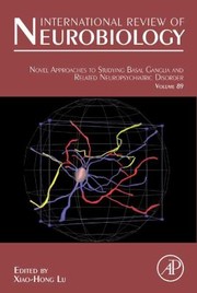 Cover of: Novel Approaches To Studying Basal Ganglia And Related Neuropsychiatric Disorders Edited By Xiaohong Lu