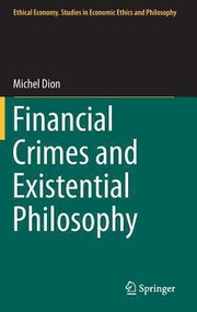 Cover of: Financial Crimes And Existential Philosophy