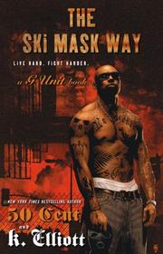 Cover of: The Ski Mask Way by K Elliott, 50 Cent