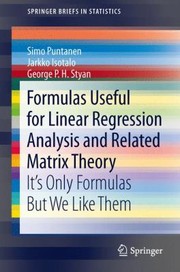 Cover of: Formulas Useful For Linear Regression Analysis And Related Matrix Theory Its Only Formulas But We Like Them