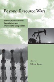 Cover of: Beyond Resource Wars Scarcity Environmental Degradation And International Cooperation by 