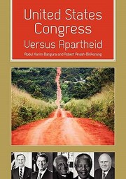 Cover of: United States Congress Versus Apartheid by Abdul Karim Bangura, Robert Ansah-Birikorang