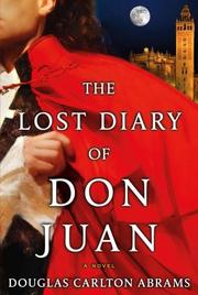 Cover of: The Lost Diary of Don Juan by Douglas Carlton Abrams