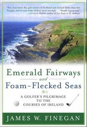 Cover of: Emerald Fairways and Foam-Flecked Seas: A Golfer's Pilgrimage to the Courses of Ireland