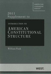 Cover of: Introduction To American Constitutional Structure 2011 Supplement