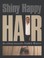 Cover of: Shiny Happy Hair