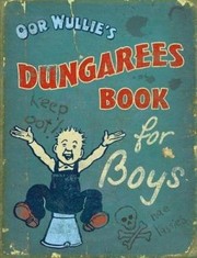 Cover of: Oor Wullies Dungarees Book For Boys