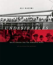 Cover of: Undesirables White Canada And The Komagata Maru An Illustrated History by 
