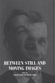 Cover of: Between Still And Moving Images