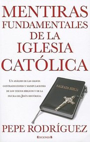 Cover of: Mentiras Fundamentales De La Iglesia Catlica