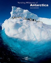 Cover of: Vanishing Wilderness Of Antarctica by 
