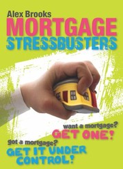 Cover of: Mortgage Stressbusters by Alex Brooks