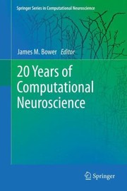 Cover of: 20 Years Of Computational Neuroscience by 