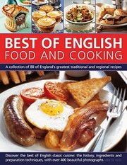 Cover of: Best Of English Food And Cooking A Collection Of 80 Of Englands Greatest Traditional And Regional Recipes