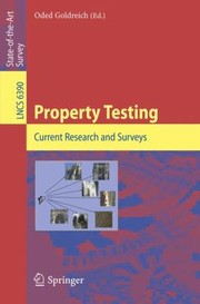 Cover of: Property Testing Current Research And Surveys by 