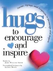Cover of: Hugs to Encourage and Inspire: Stories, Sayings, and Scriptures to Encourage and Inspire (Hugs)