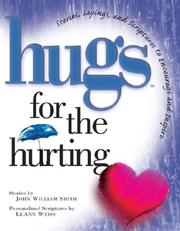 Cover of: Hugs for the Hurting: Stories, Sayings, and Scriptures to Encourage and Inspire (Hugs)