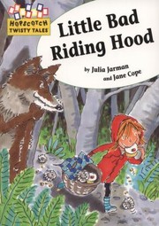 Little Bad Riding Hood by Julia Jarman