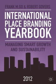 Cover of: International Place Branding Yearbook 2012 Managing Smart Growth Sustainability