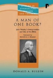 Cover of: A Man Of One Book John Wesleys Interpretation And Use Of The Bible