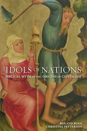 Cover of: Idols Of Nations Biblical Myth At The Origins Of Capitalism