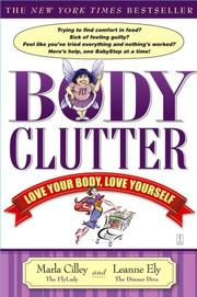 Cover of: Body Clutter: Love Your Body, Love Yourself