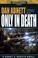 Cover of: Only In Death A Warhammer 40000 Novel