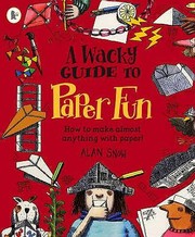 Cover of: A Wacky Guide To Paper Fun