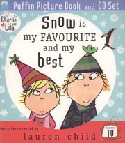 Snow Is My Favourite And My Best by Lauren Child