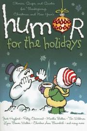 Cover of: Humor for the Holidays: Stories, Quips, and Quotes for Thanksgiving, Christmas, and New Years