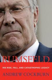 Cover of: Rumsfeld: His Rise, Fall, and Catastrophic Legacy