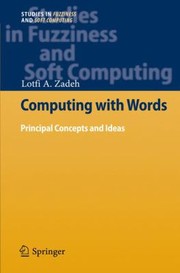 Cover of: Computing With Words Principal Concepts And Ideas
